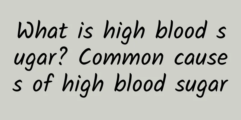 What is high blood sugar? Common causes of high blood sugar