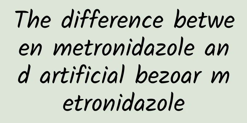 The difference between metronidazole and artificial bezoar metronidazole