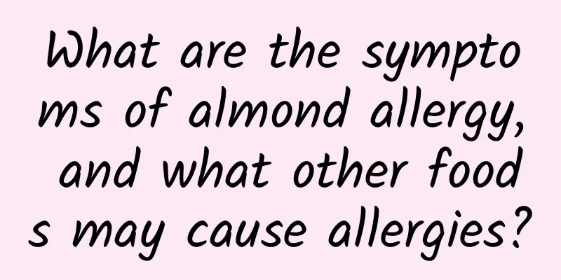 What are the symptoms of almond allergy, and what other foods may cause allergies?