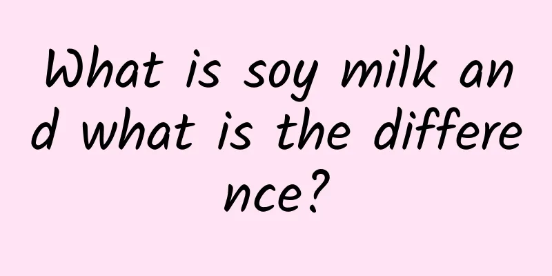 What is soy milk and what is the difference?