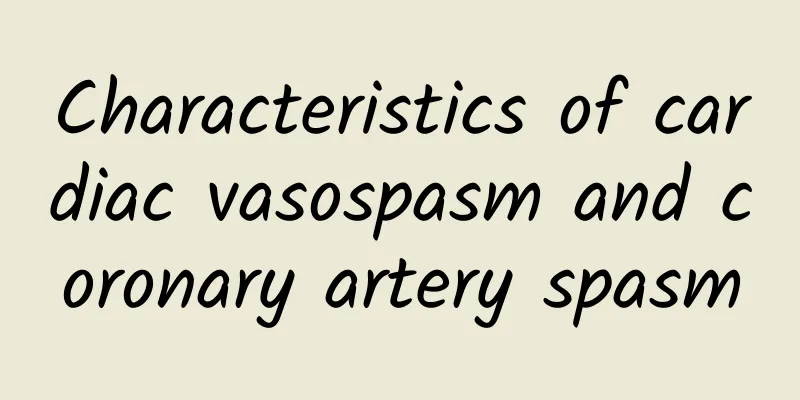 Characteristics of cardiac vasospasm and coronary artery spasm