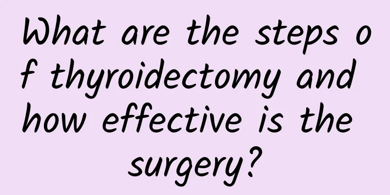 What are the steps of thyroidectomy and how effective is the surgery?