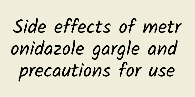 Side effects of metronidazole gargle and precautions for use