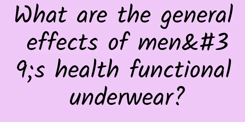 What are the general effects of men's health functional underwear?