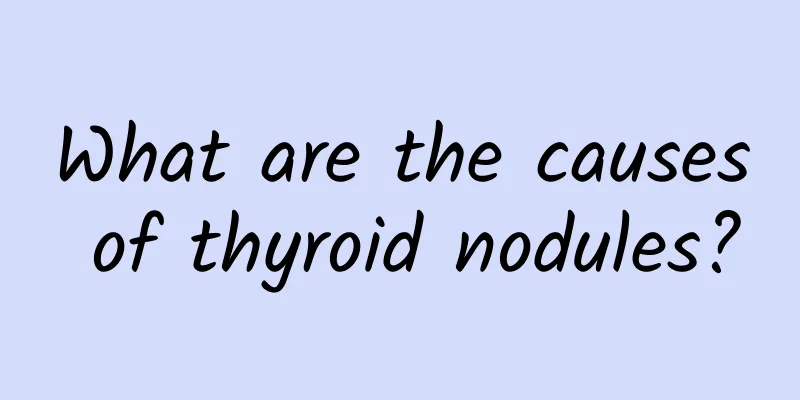 What are the causes of thyroid nodules?