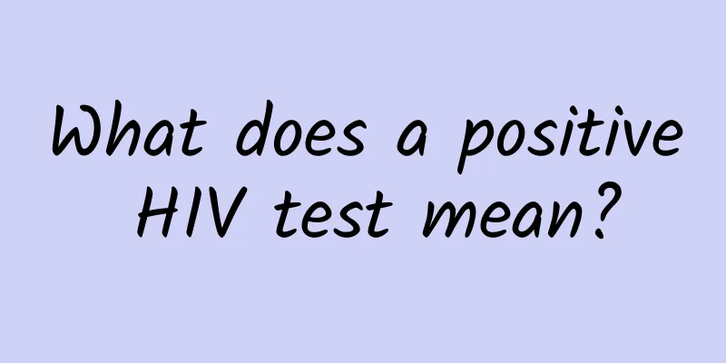 What does a positive HIV test mean?