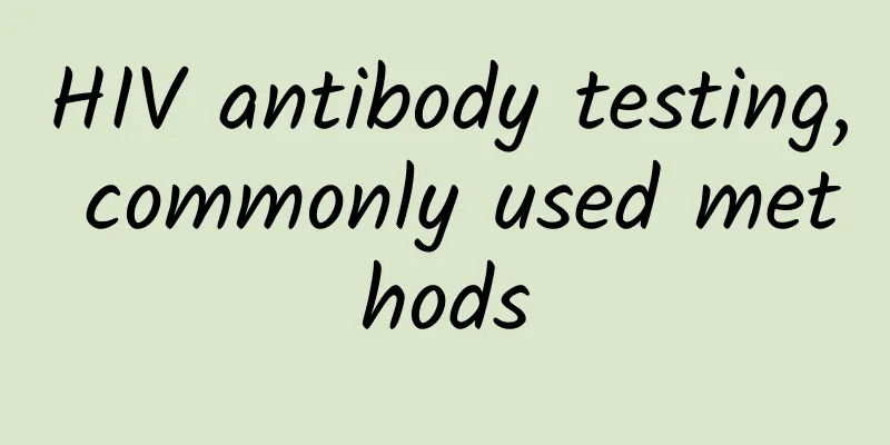 HIV antibody testing, commonly used methods