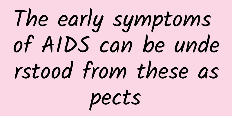 The early symptoms of AIDS can be understood from these aspects
