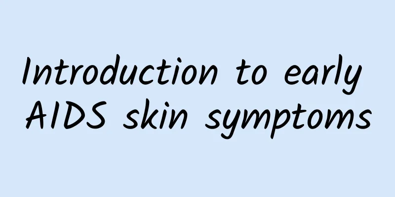 Introduction to early AIDS skin symptoms
