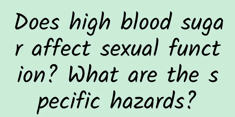 Does high blood sugar affect sexual function? What are the specific hazards?