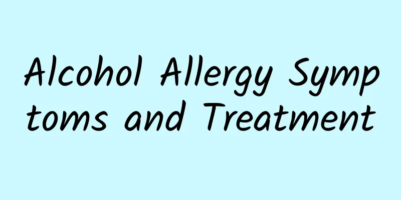 Alcohol Allergy Symptoms and Treatment