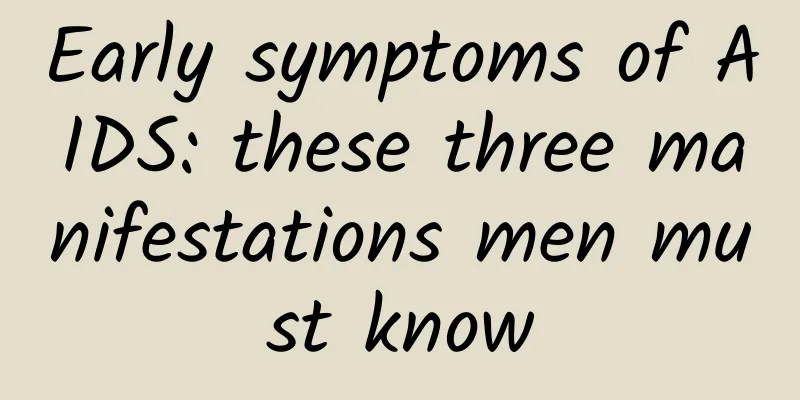 Early symptoms of AIDS: these three manifestations men must know