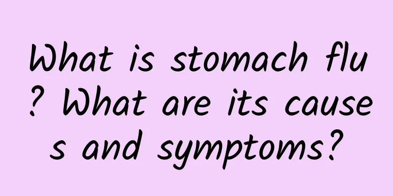 What is stomach flu? What are its causes and symptoms?