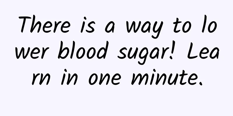 There is a way to lower blood sugar! Learn in one minute.