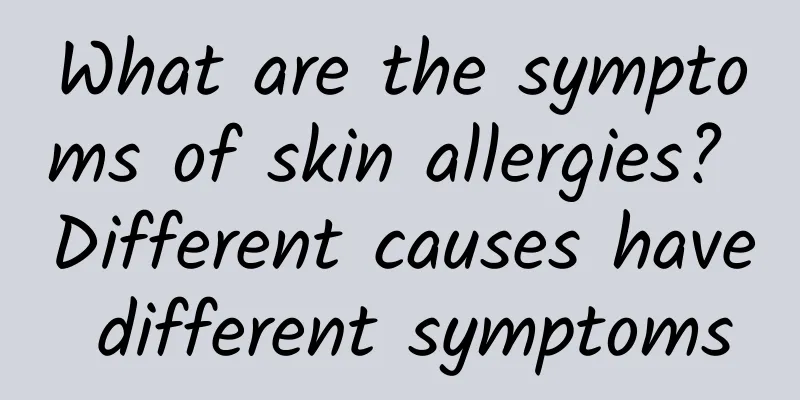 What are the symptoms of skin allergies? Different causes have different symptoms