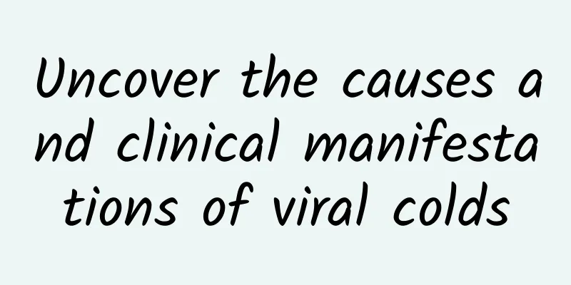 Uncover the causes and clinical manifestations of viral colds