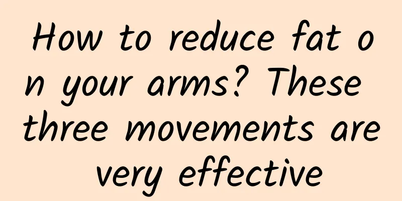 How to reduce fat on your arms? These three movements are very effective