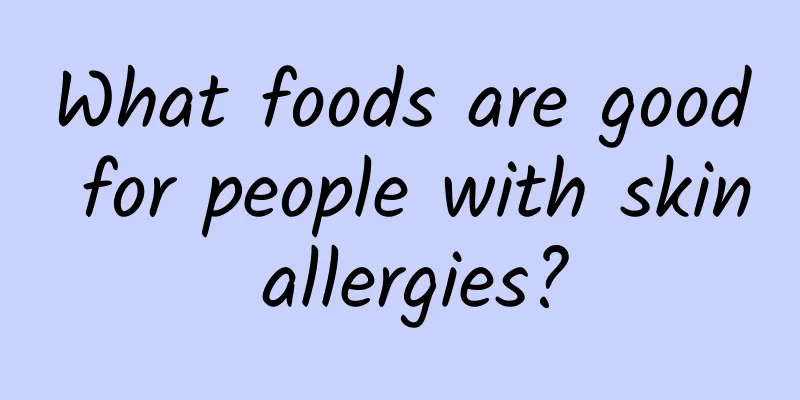 What foods are good for people with skin allergies?