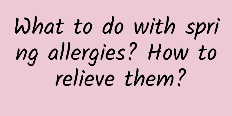 What to do with spring allergies? How to relieve them?