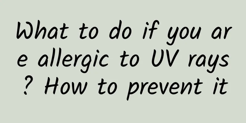 What to do if you are allergic to UV rays? How to prevent it