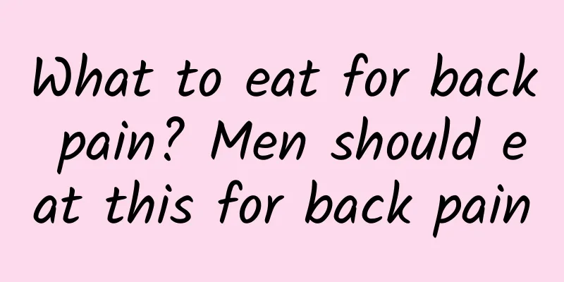 What to eat for back pain? Men should eat this for back pain