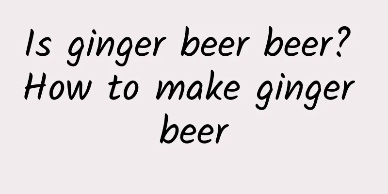 Is ginger beer beer? How to make ginger beer