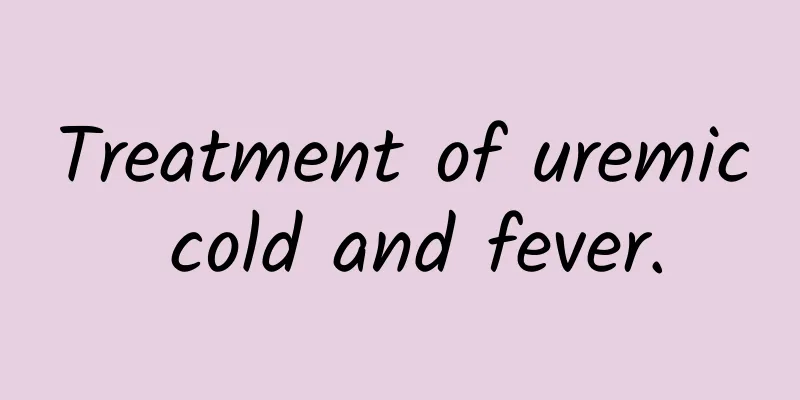 Treatment of uremic cold and fever.