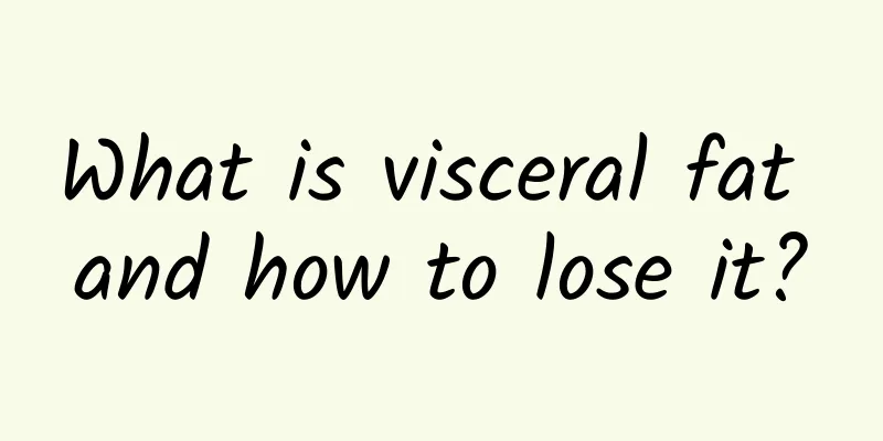 What is visceral fat and how to lose it?