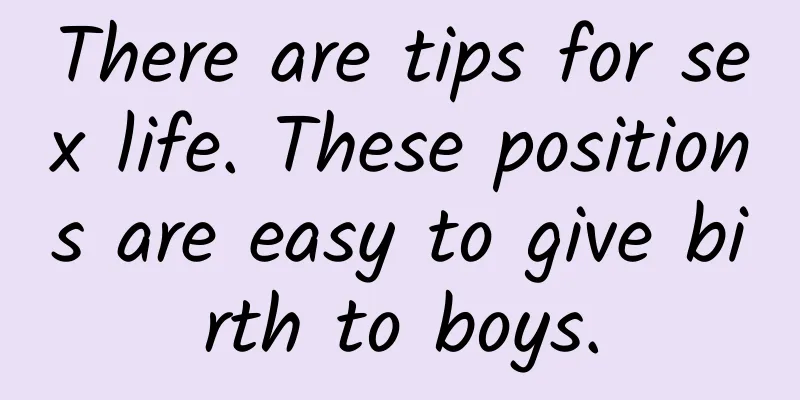 There are tips for sex life. These positions are easy to give birth to boys.