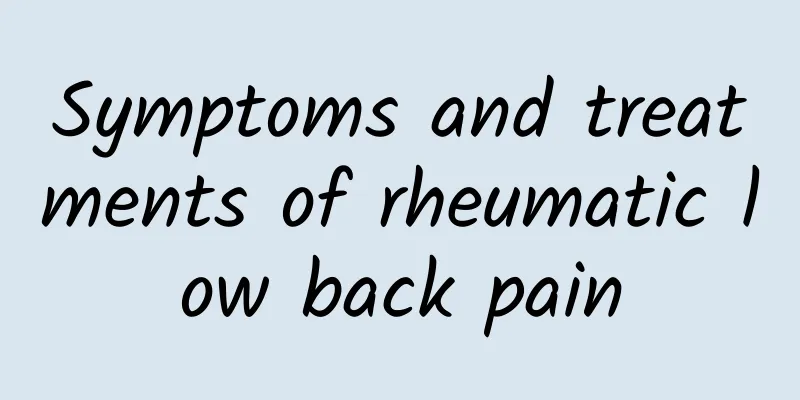 Symptoms and treatments of rheumatic low back pain