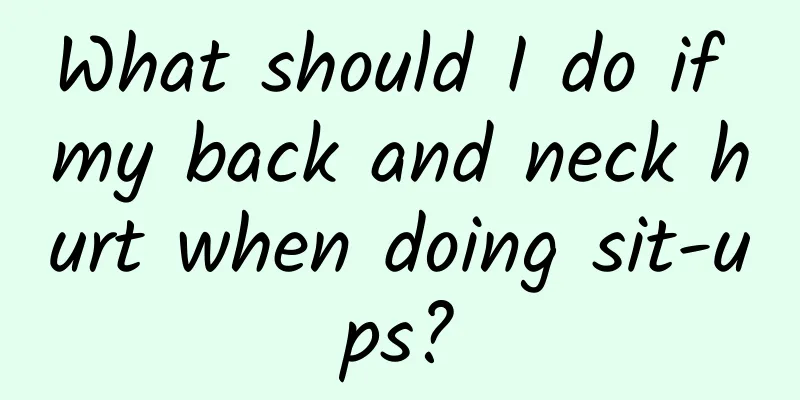 What should I do if my back and neck hurt when doing sit-ups?