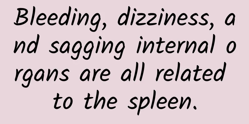 Bleeding, dizziness, and sagging internal organs are all related to the spleen.