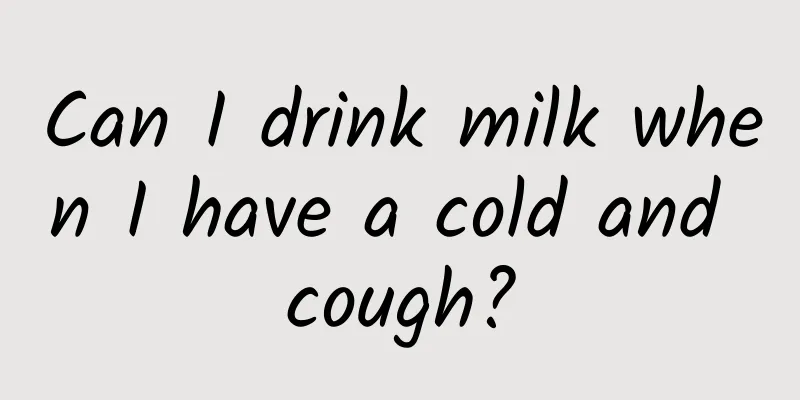 Can I drink milk when I have a cold and cough?
