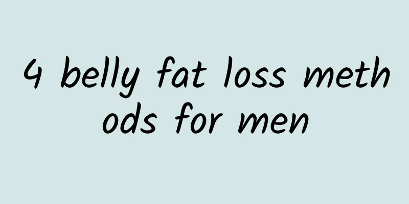 4 belly fat loss methods for men