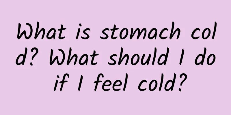What is stomach cold? What should I do if I feel cold?