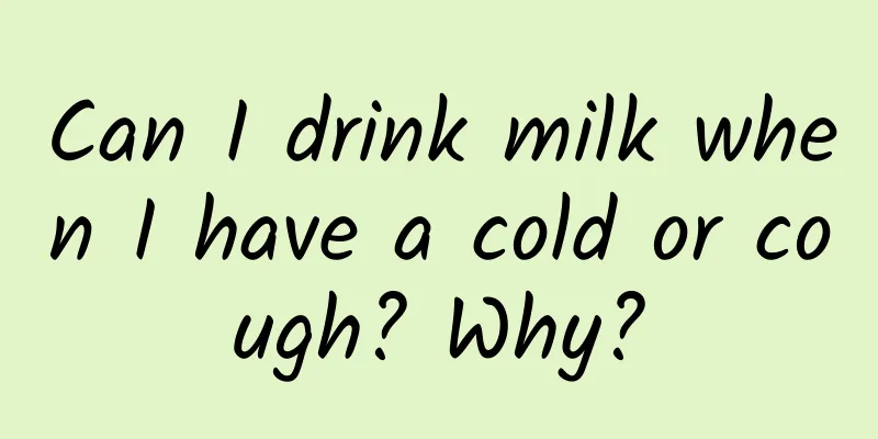 Can I drink milk when I have a cold or cough? Why?