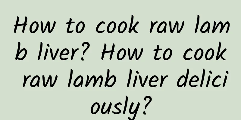 How to cook raw lamb liver? How to cook raw lamb liver deliciously?