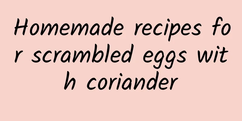 Homemade recipes for scrambled eggs with coriander