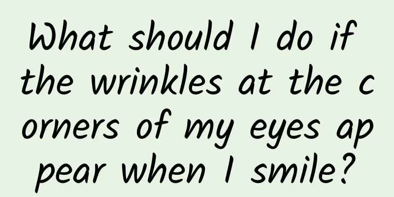 What should I do if the wrinkles at the corners of my eyes appear when I smile?