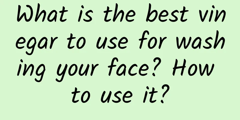 What is the best vinegar to use for washing your face? How to use it?