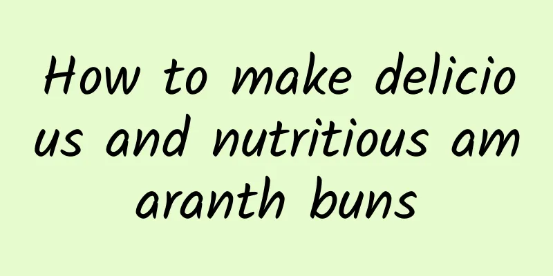 How to make delicious and nutritious amaranth buns