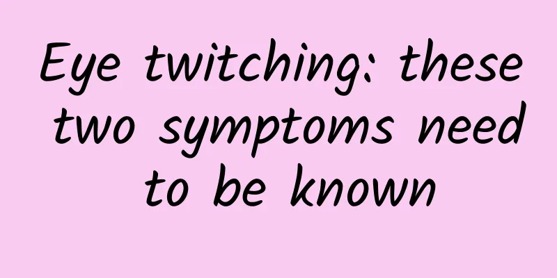 Eye twitching: these two symptoms need to be known