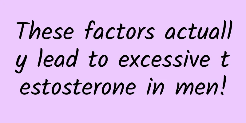 These factors actually lead to excessive testosterone in men!