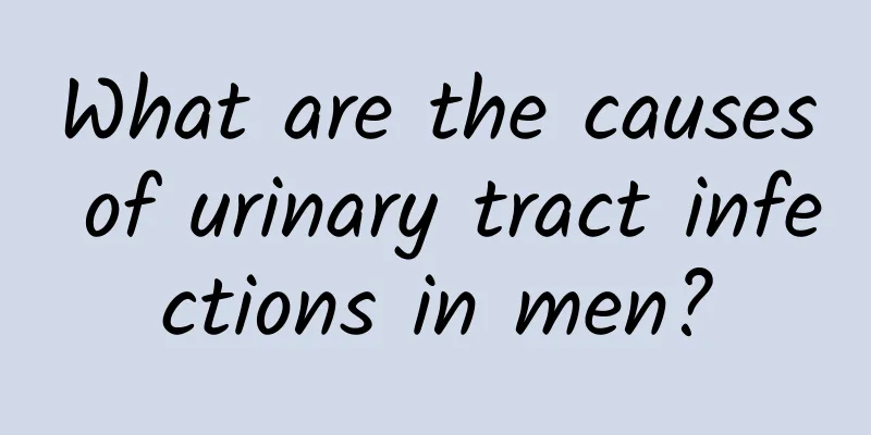 What are the causes of urinary tract infections in men?