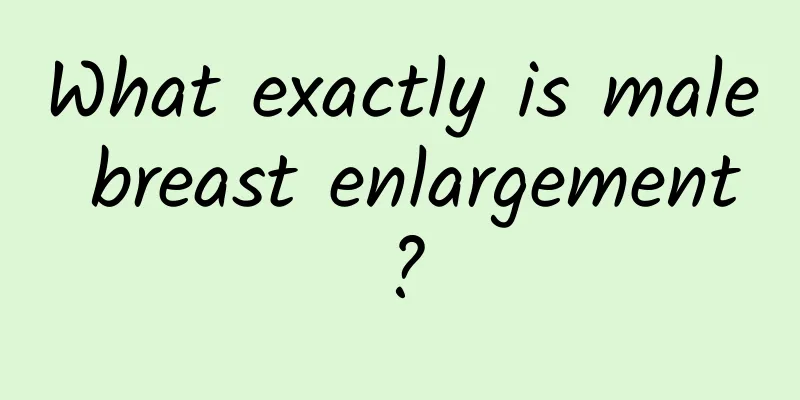 What exactly is male breast enlargement?