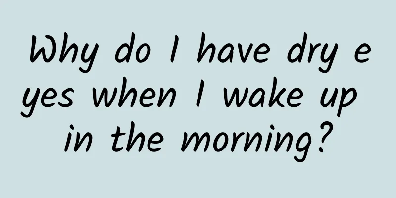 Why do I have dry eyes when I wake up in the morning?