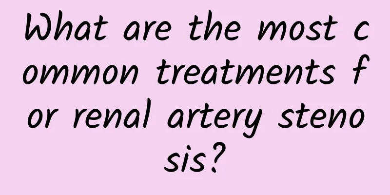 What are the most common treatments for renal artery stenosis?