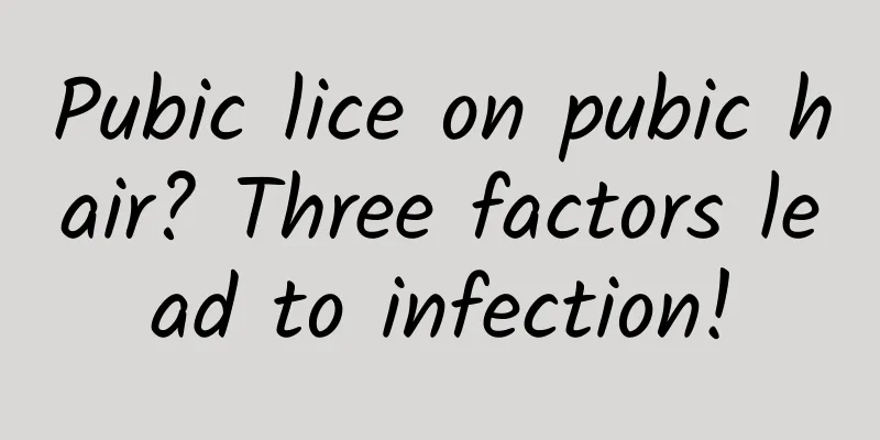 Pubic lice on pubic hair? Three factors lead to infection!