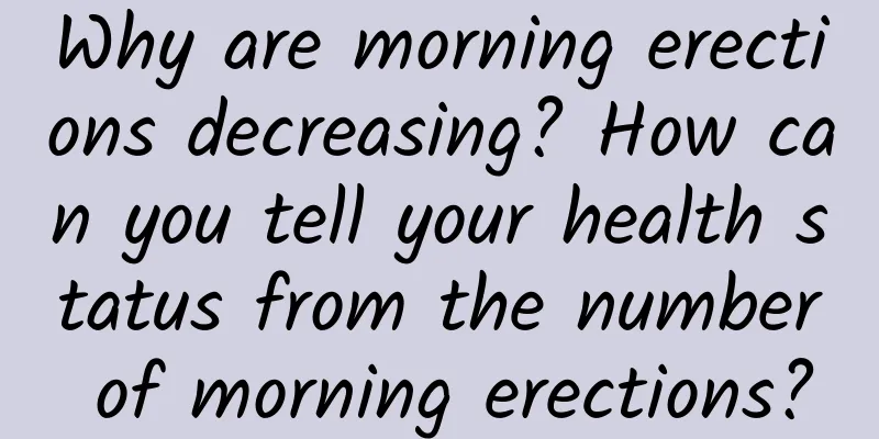 Why are morning erections decreasing? How can you tell your health status from the number of morning erections?