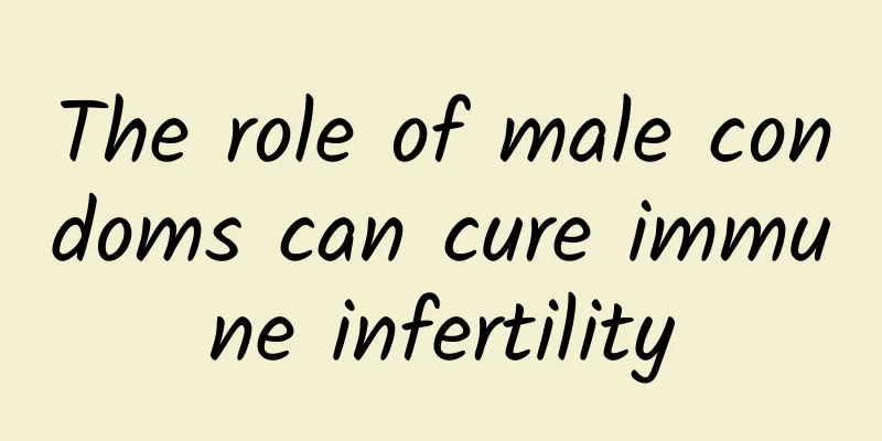 The role of male condoms can cure immune infertility